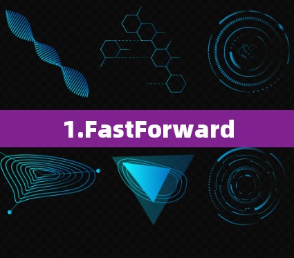 1.FastForward 1.FastForward