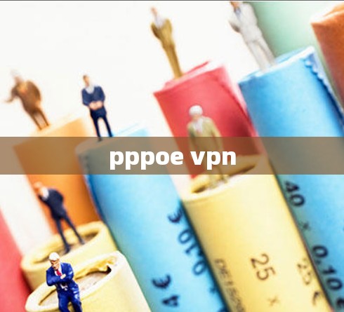 pppoe vpn pppoe vpn