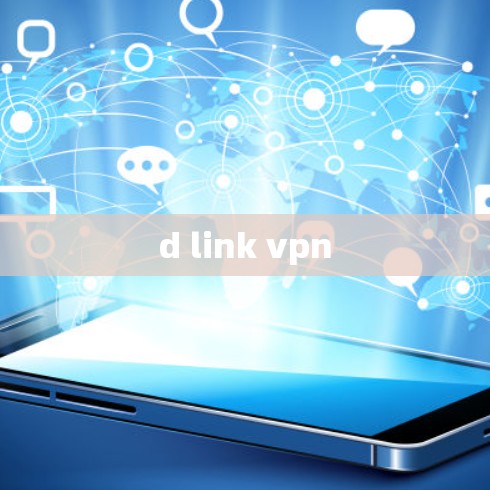 d link vpn d link vpn