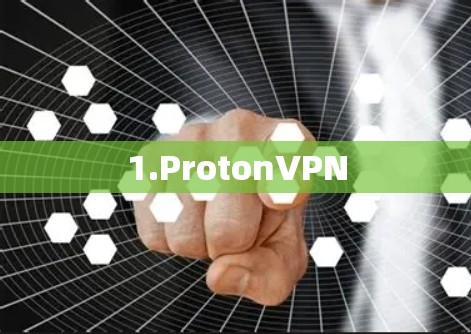1.ProtonVPN