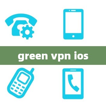 green vpn ios green vpn ios